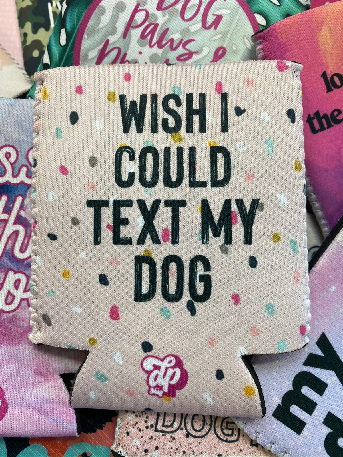 Wish I Could Text My Dog Can Cooler - The Dapper Paw