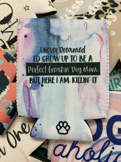 Perfect Freakin' Dog Mom Can Cooler - The Dapper Paw