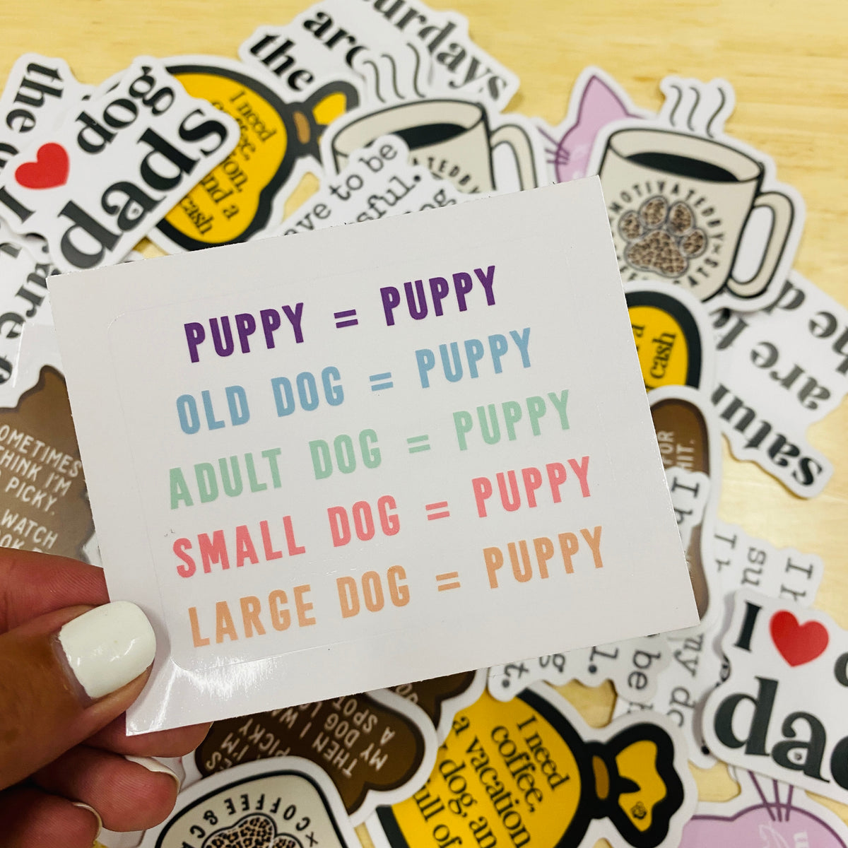 All Dogs are Puppies Die Cut Sticker