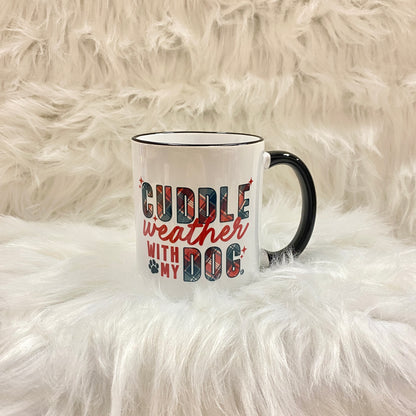 Cuddle Weather with my Dog | Holiday Dog Mug