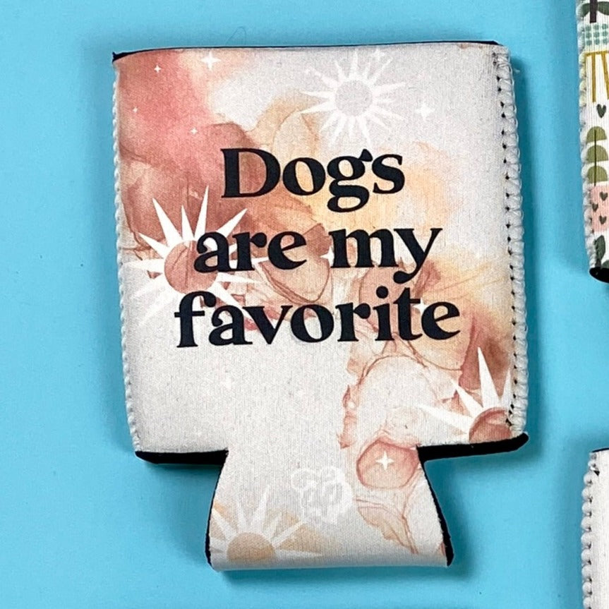 Dogs Are My Favorite Can Cooler