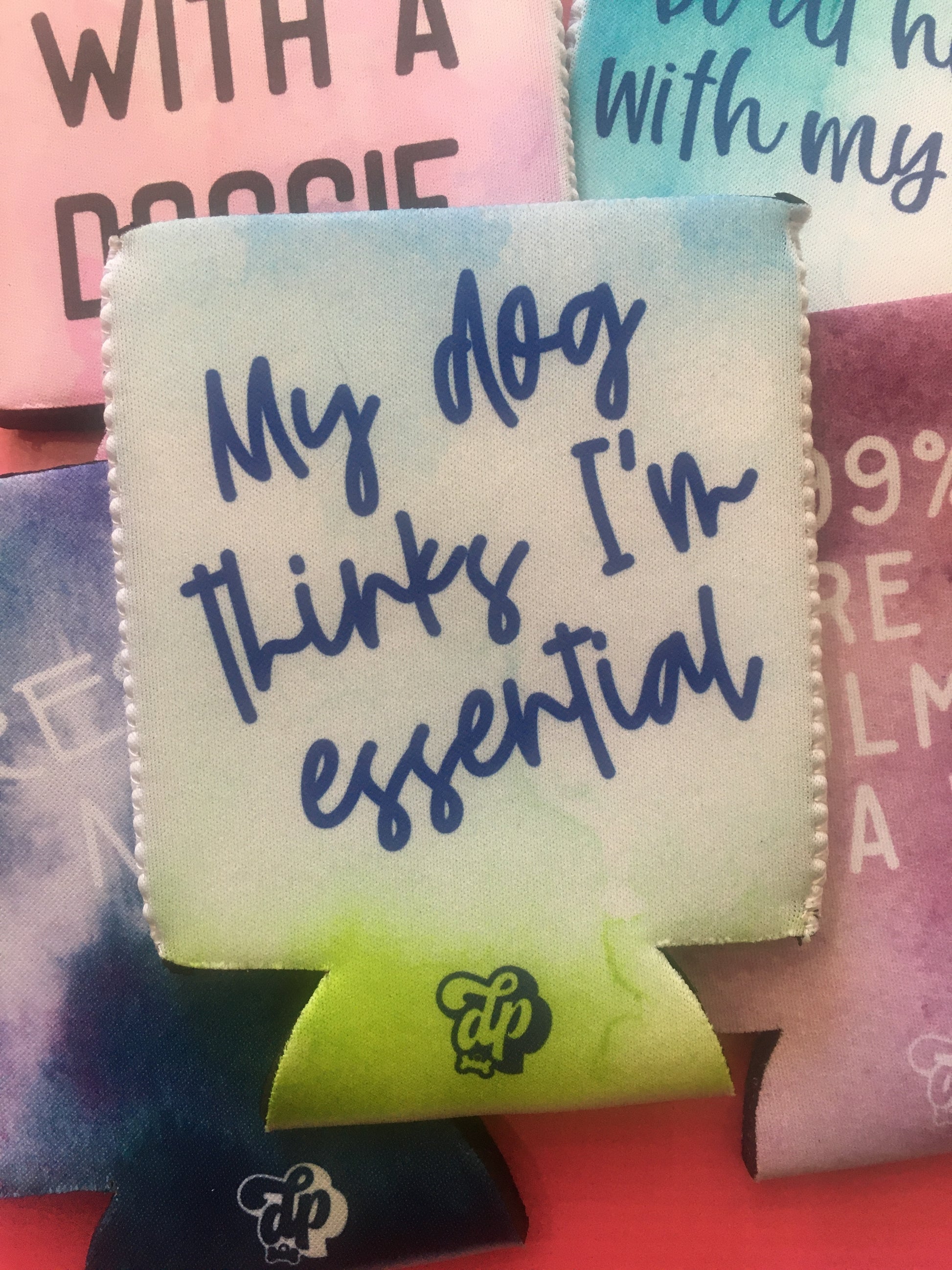 My Dog Thinks I'm Essential Can Cooler - The Dapper Paw