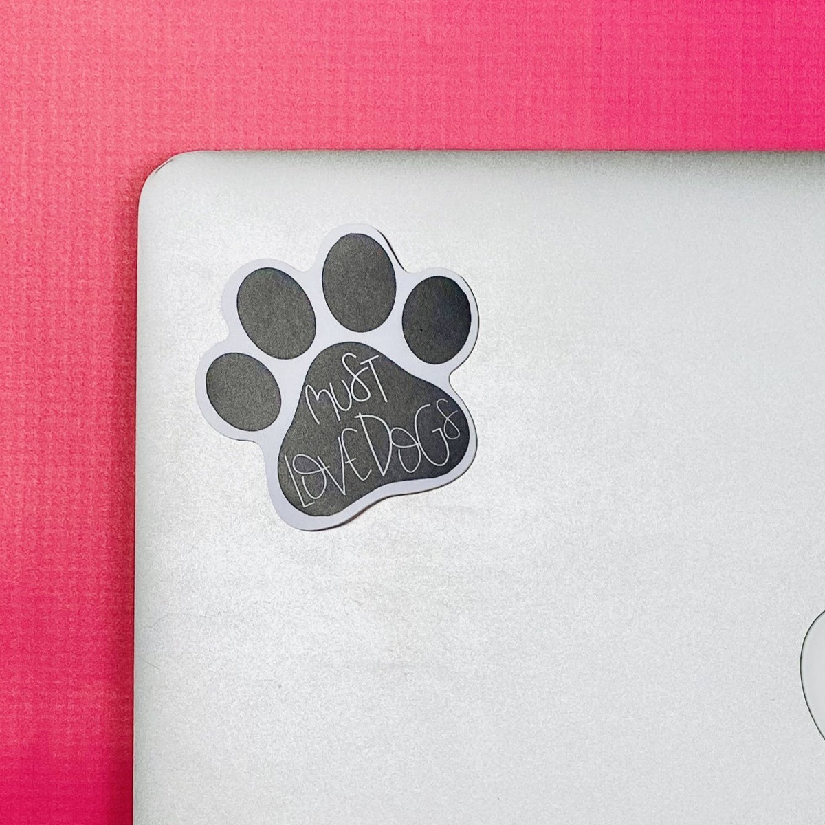 Must Love Dogs Die Cut Sticker - The Dapper Paw