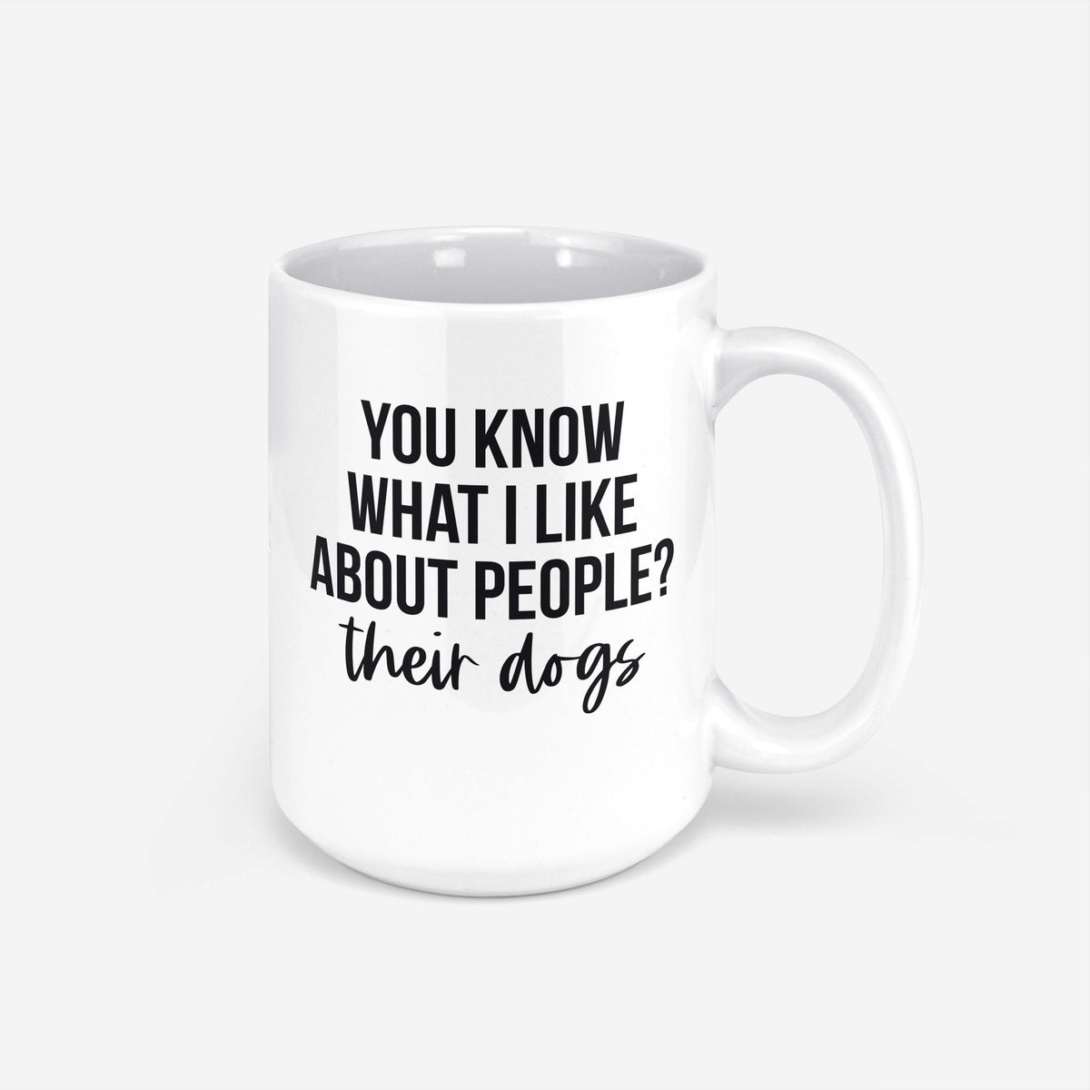 You Know What I Like About People Mug