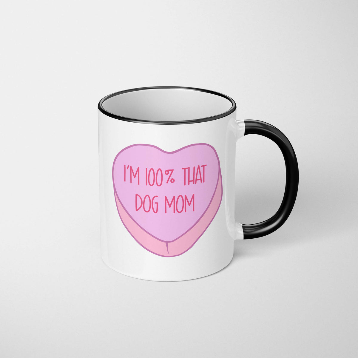 I'm 100% That Dog Mom Heart Mug