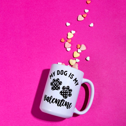 My Dog is My Valentine Coffee Mug - The Dapper Paw