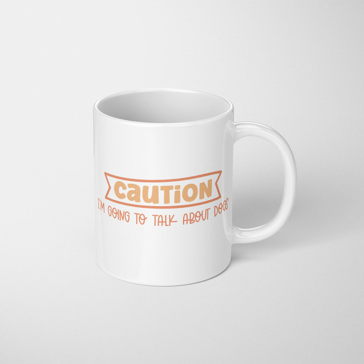 CAUTION: I'm Going to Talk About Dogs Mug