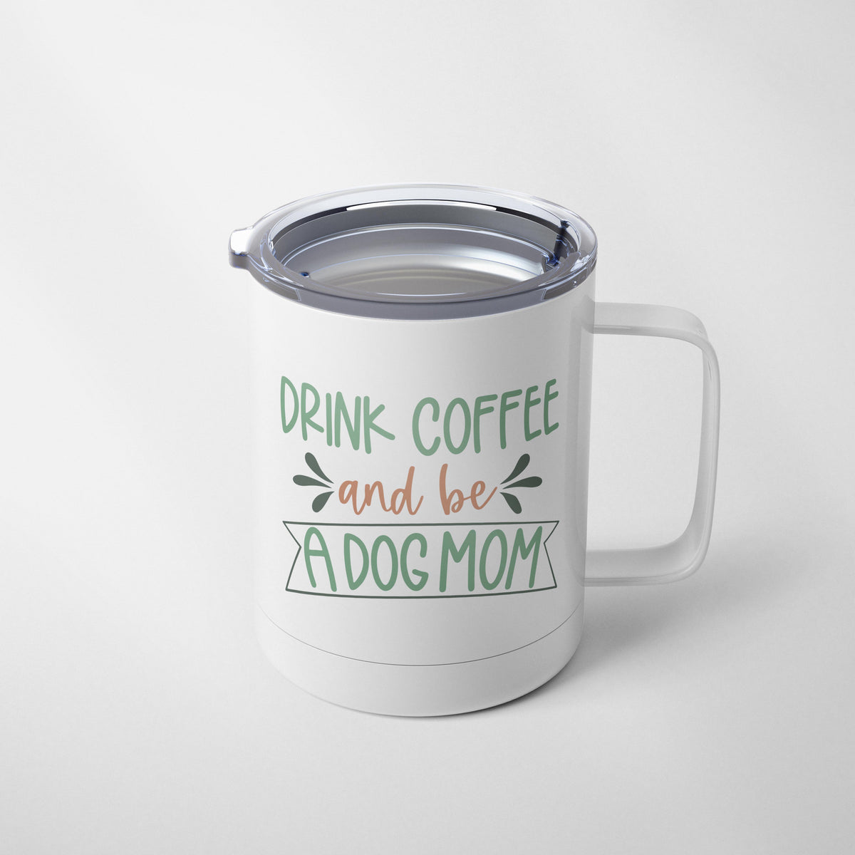 Drink Coffee & Be a Dog Mom Mug