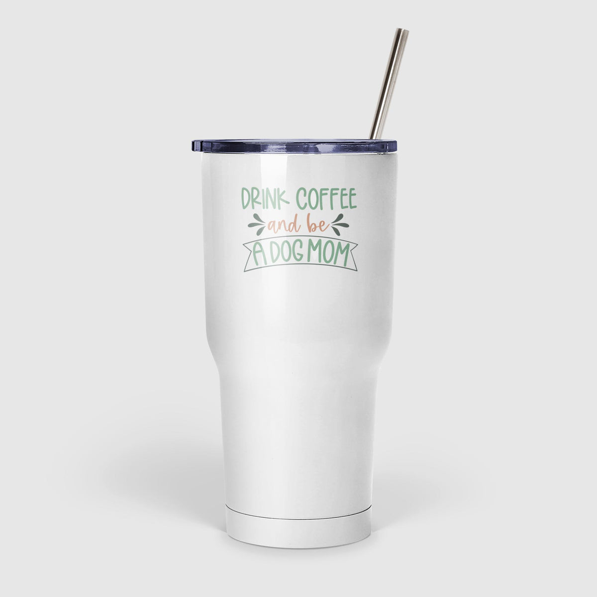 Drink Coffee & Be a Dog Mom Mug