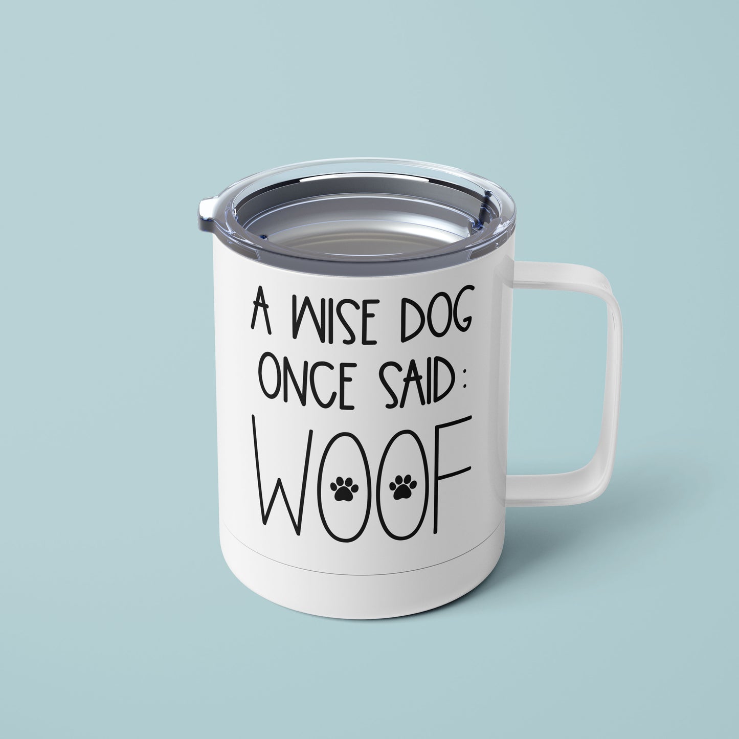 A Wise Dog Once Said Mug - The Dapper Paw