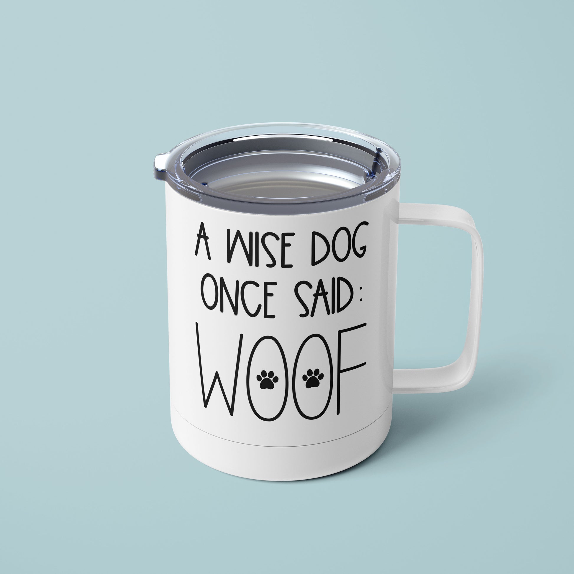A Wise Dog Once Said Mug - The Dapper Paw